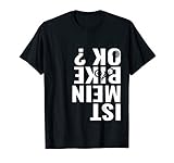 Ist mein Bike OK Mountainbike T-Shirt für Männer