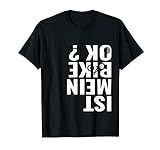 Ist mein Bike OK Mountainbike T-Shirt für Männer